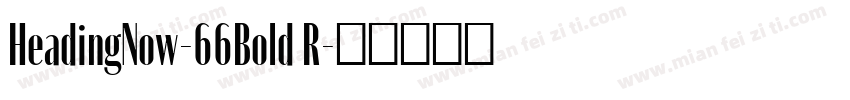 HeadingNow-66Bold R字体转换